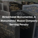 Birkenhead Monumental, A Monumental Mason Company Serving Pensby