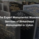 The Expert Monumental Masonry Services of Birkenhead Monumental in Upton