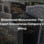 Birkenhead Monumental: The Expert Gravestones Company in Wirral