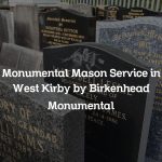 Monumental Mason Service in West Kirby by Birkenhead Monumental