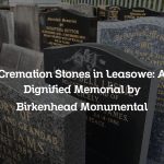 Cremation Stones in Leasowe: A Dignified Memorial by Birkenhead Monumental