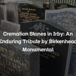 Cremation Stones in Irby: An Enduring Tribute by Birkenhead Monumental